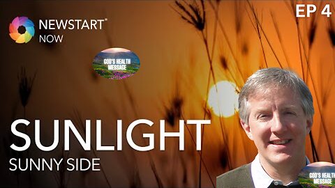 NEWSTART NOW: (4/8) Sunny Side: Sunlight
