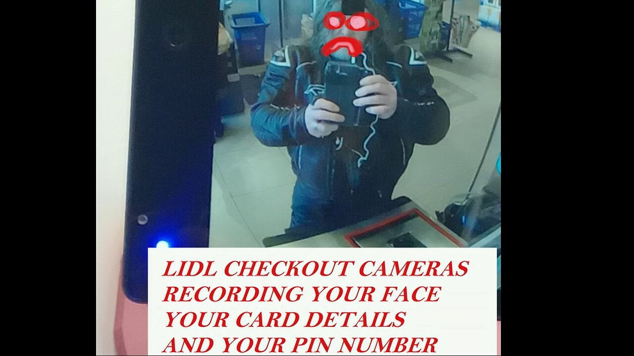 #lidl, #cameras, recording, #face, #card, #pin,