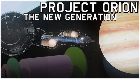 Project Orion: A Ship for the Future | Part 4