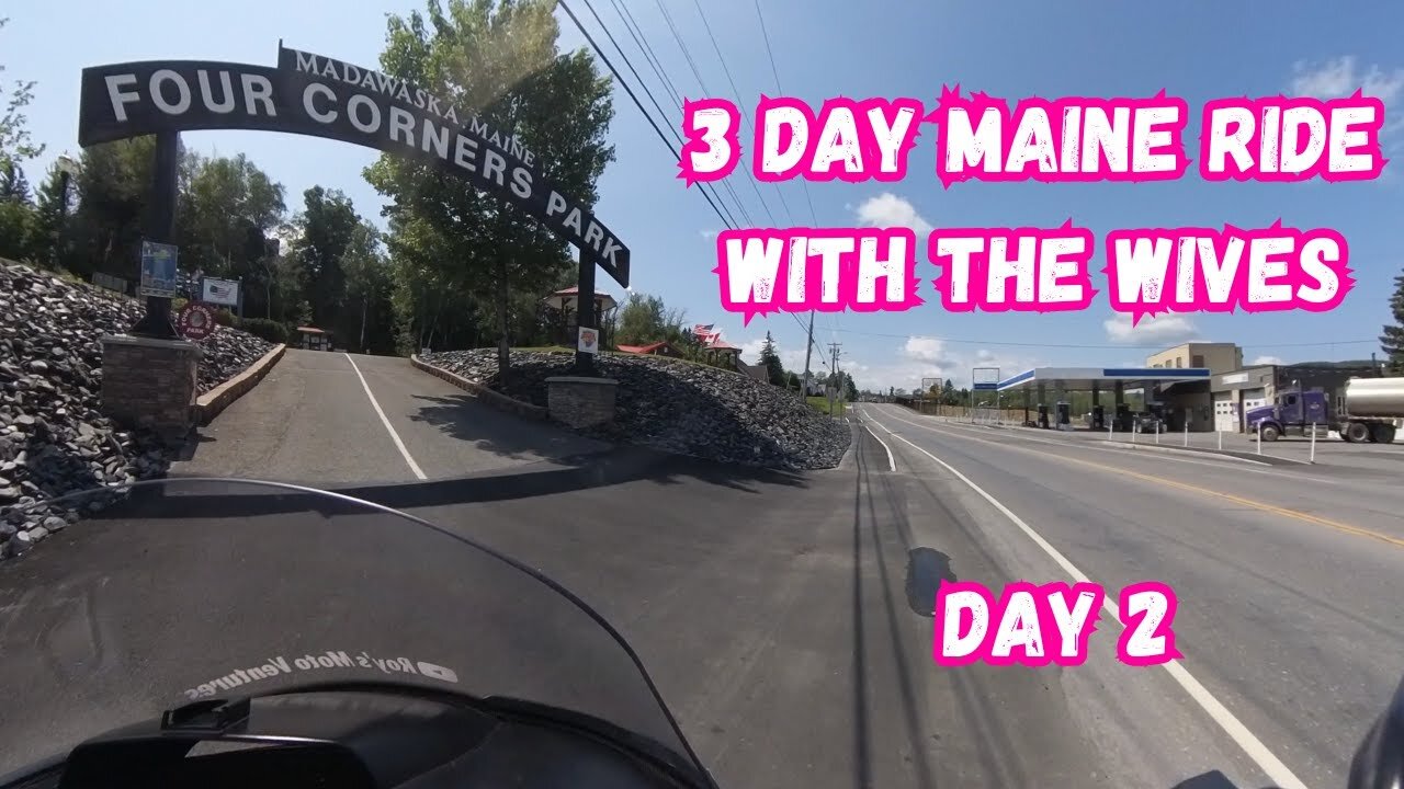 3 Day Maine Ride With The Wives - Day 2