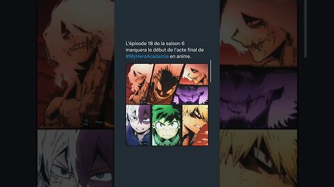 L'épisode 18 de la saison 6 marquera le début de l'acte final de #MyHeroAcademia en anime.