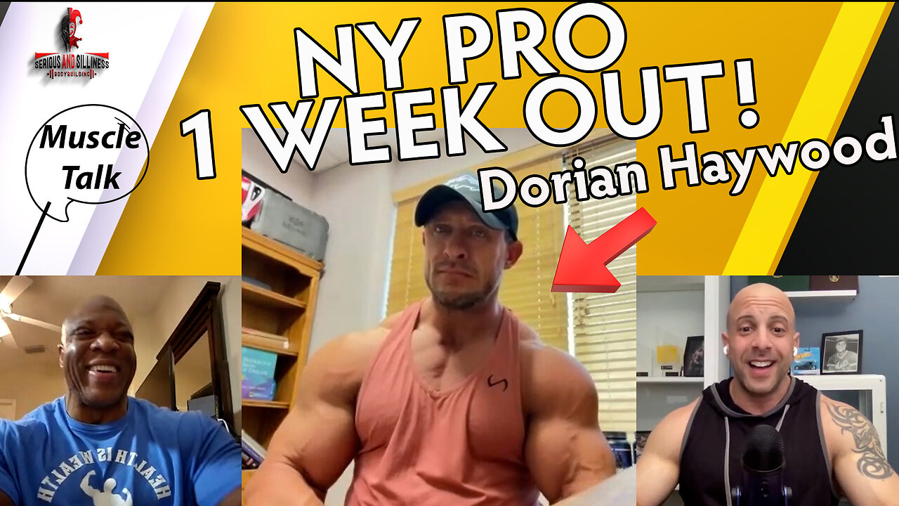Muscle Talk XLVII NY Pro Dorian Haywood Routine at 1 Week Out Mind Games During Competition Prep