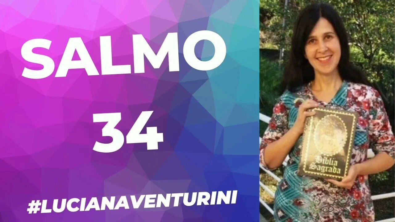 Salmo 34 #lucianaventurini #desenvolvimentopessoal #vivermelhor #salmo