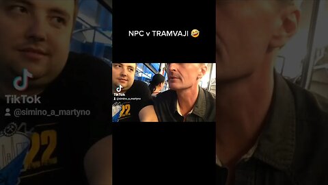 NPC v TRAMVAJI 🤣 OPILÝ TÝPEK se s NÁMI DAL DO ŘEČI 🤣 #funny #tiktok #shorts