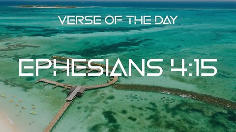 February 13, 2023 - Ephesians 4:15 // Verse of the Day