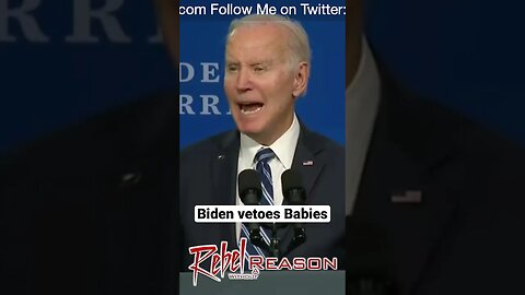 Biden vetoes Babies