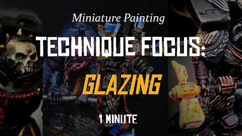 Technique Focus: Glazing