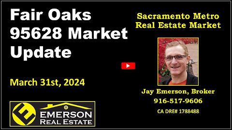 Fair Oaks 95628 Real Estate Market Update