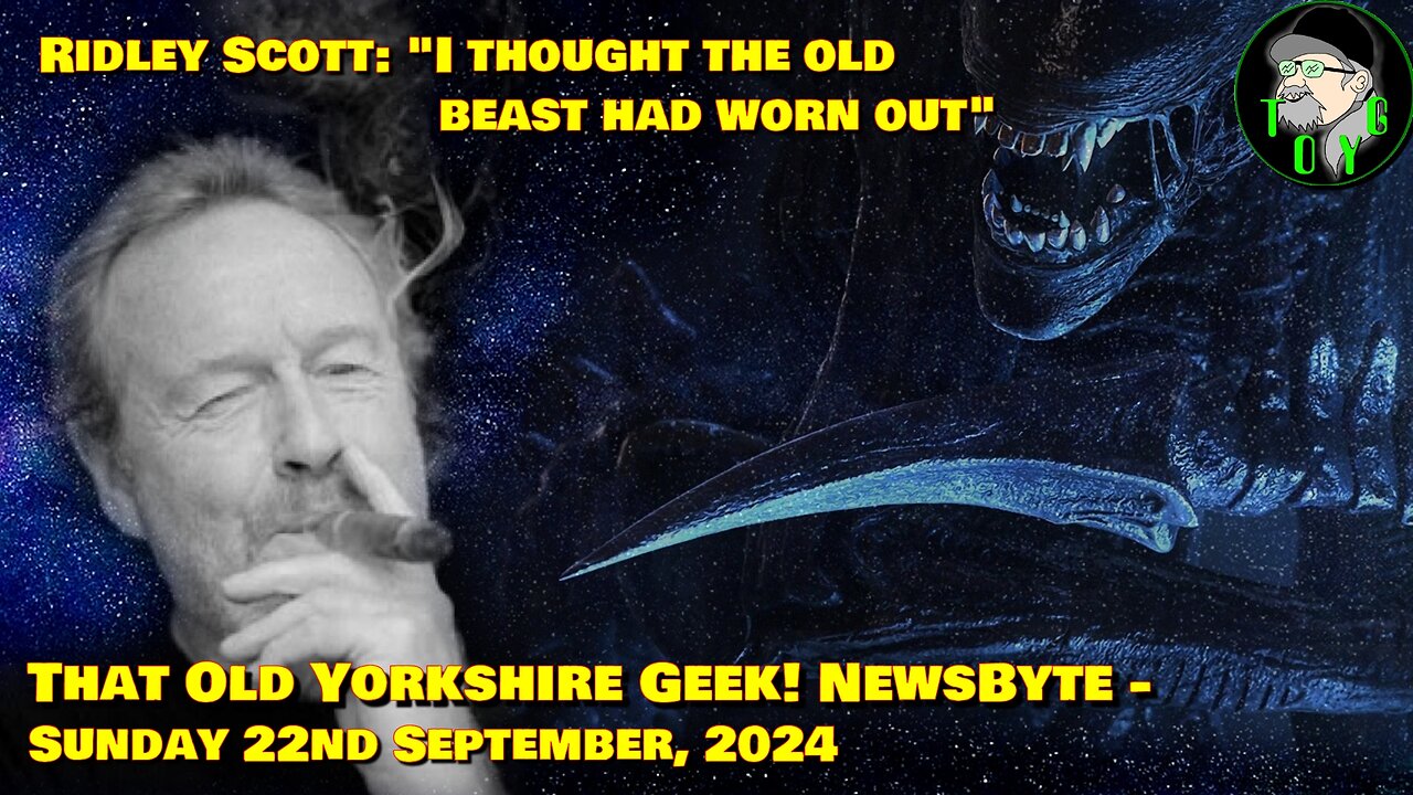 Ridley Scott: "I thought the old beast had worn out" - TOYG! News Byte - 22nd September, 2024