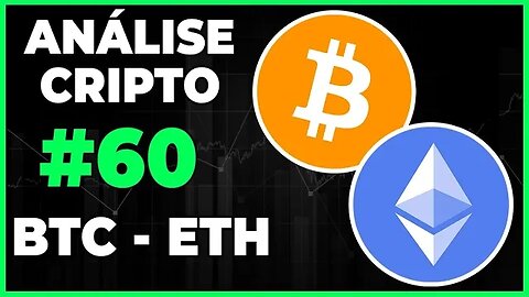 ANÁLISE CRIPTO #60 - BTC BITCOIN E ETHEREUM - MERCADO AINDA LATERAL!! #BTC #ETH
