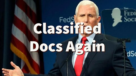 Classified Docs Again!!! Mike Pence is...