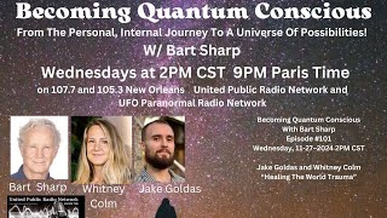 Becoming Quantum Conscious With Bart Sharp Episode _101 Wednesday_ 11-27_2024 2PM CST