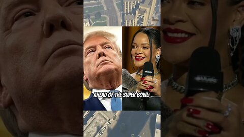 Donald Trump attacks Rihanna ahead of the Super Bowl #donaldtrump #rihanna #superbowl