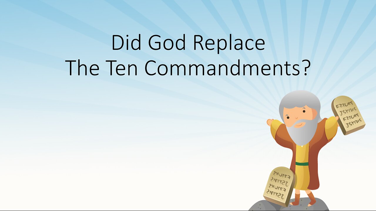 Did God Replace The Ten Commandments?