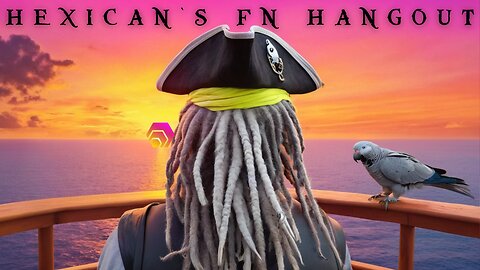 Hexican's FN Hangout - Sailing the Uncharted Seas of Crypto