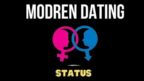 Modern Dating: Status