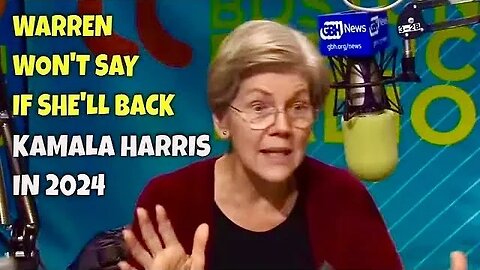 Elizabeth Warren REFUSES to Say if she’ll BACK Kamala Harris as Biden's VP nominee in 2024