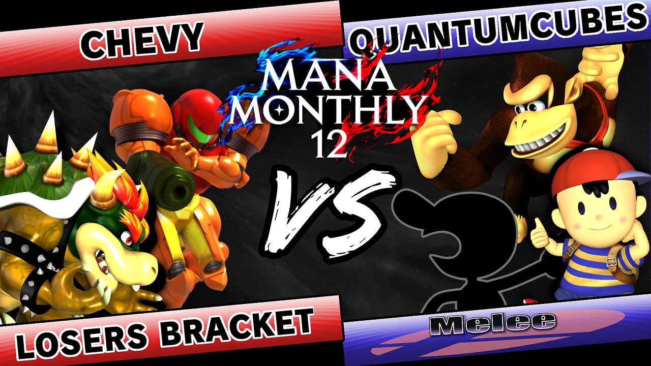 MM12 - Chevy (Samus, Bowser) v QuantumCubes (Ness, DK, GnW)