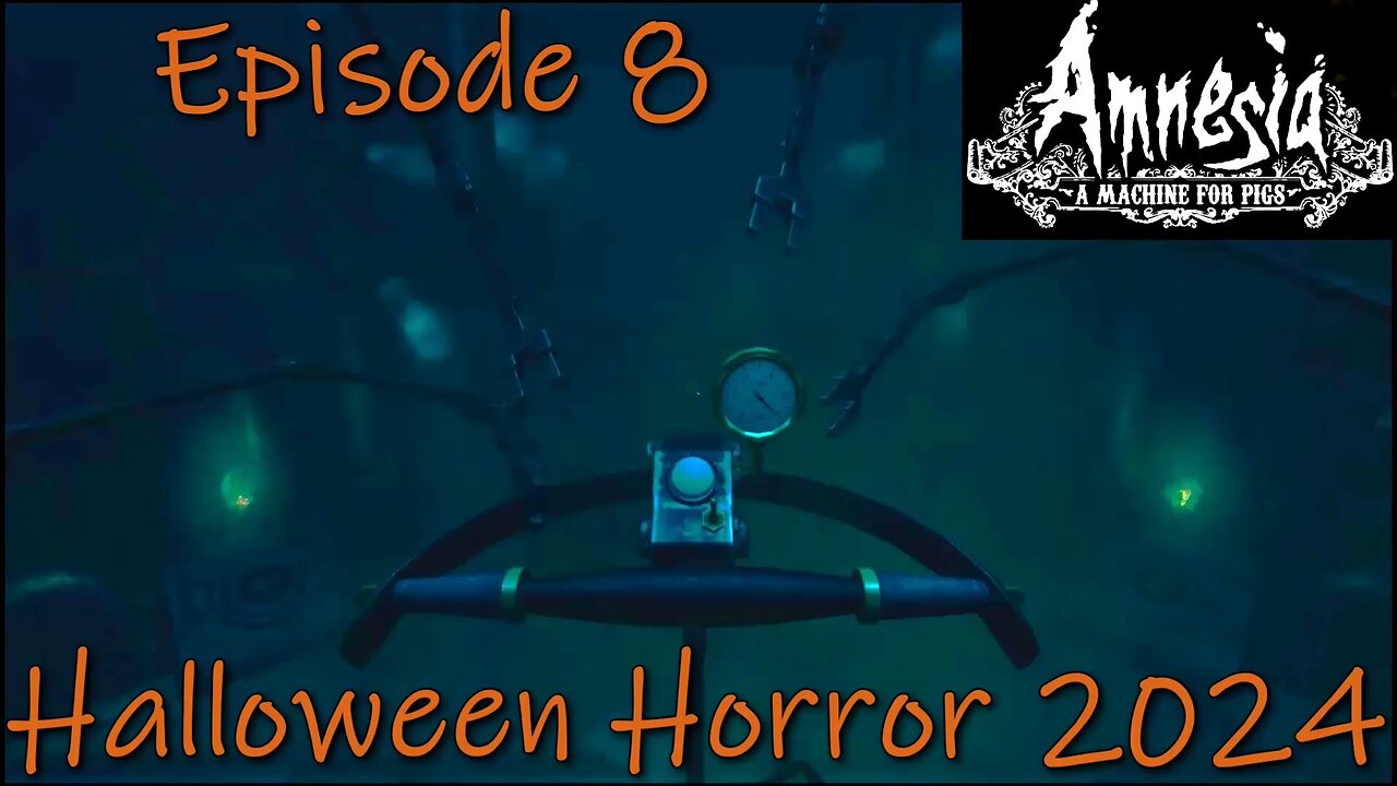 Amnesia: A Machine for Pigs- Halloween Horror 2024- Chapters 15 and 16- The Gut-Wrenching Ending
