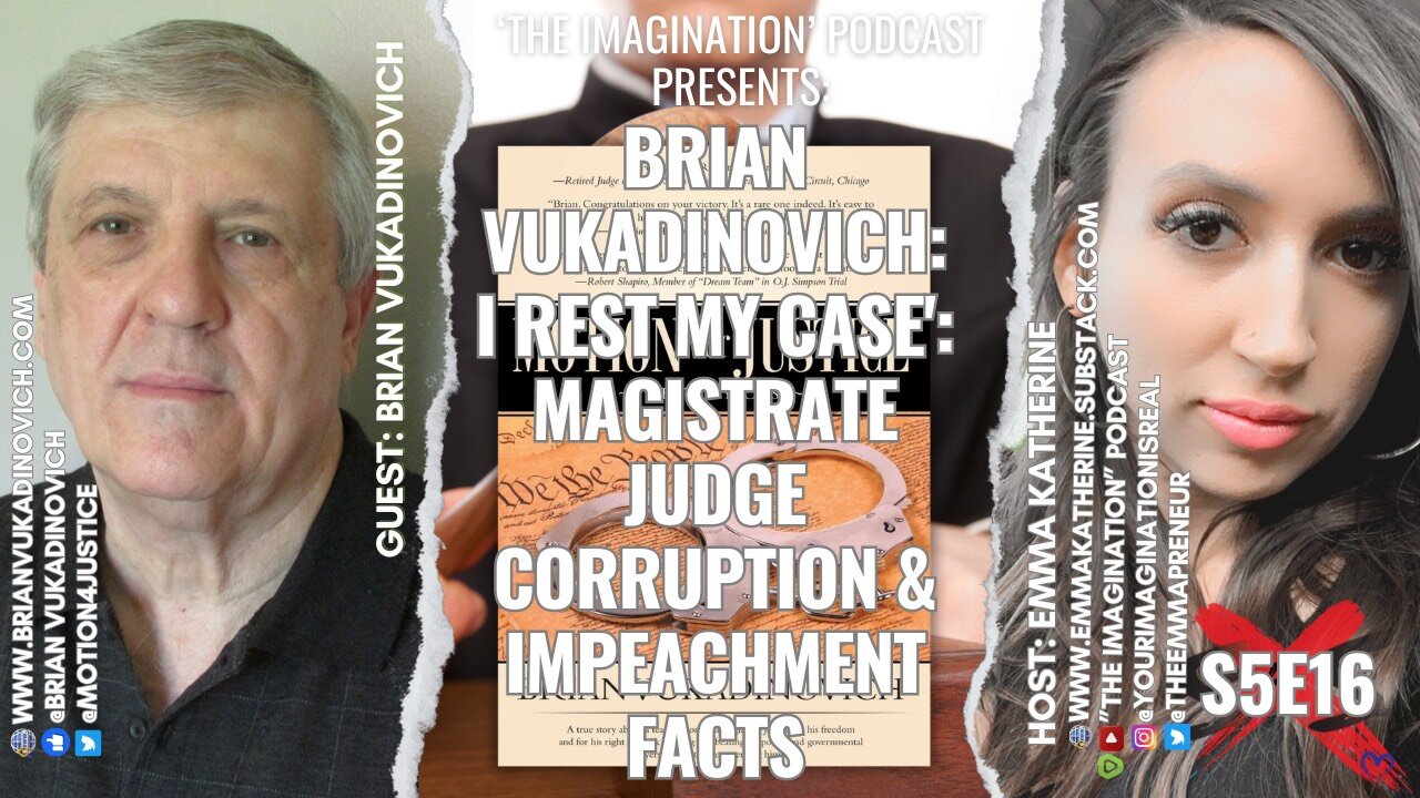 S5E16 | Brian Vukadinovich - 'I Rest My Case': Magistrate Judge Corruption & Impeachment Facts