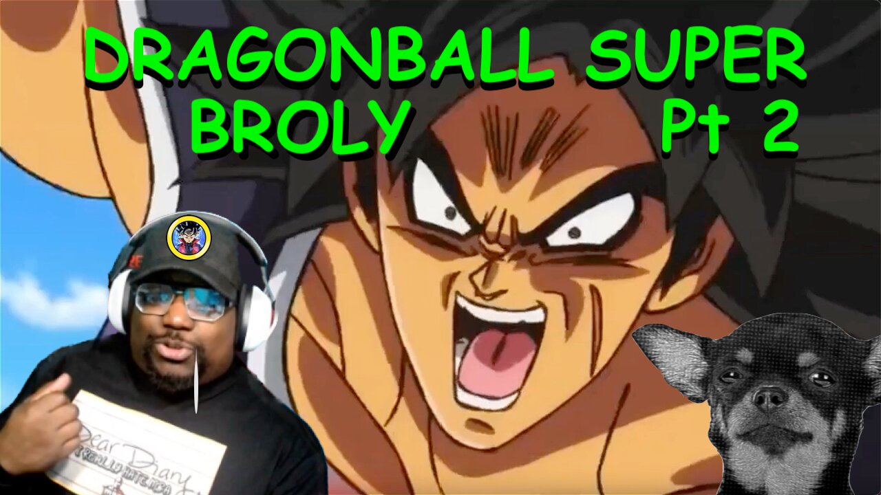 Dragonball Super Broly Part 2