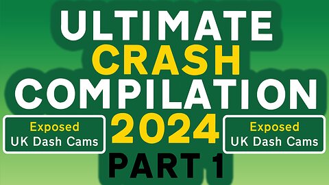 Ultimate Crash Compilation 2024 - Part 1 | Unbleeped & Without Commentary | Exposed: UK Dash Cams