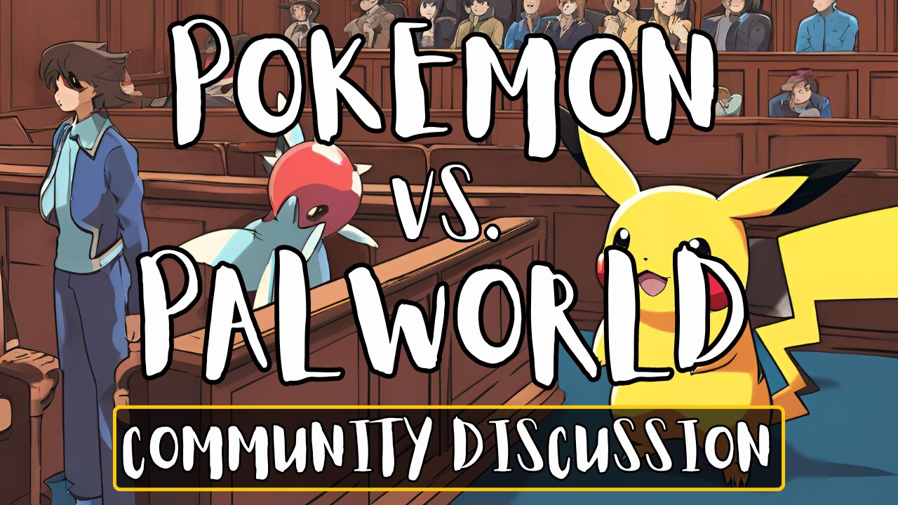 QA Community Discussion | Pokemon v. PalWorld