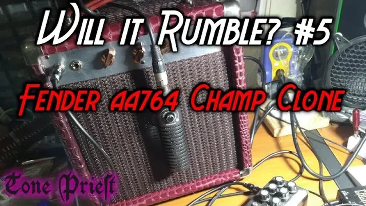 WILL IT RUMBLE? #5 - FENDER AA764 BLACKFACE CHAMP CLONE