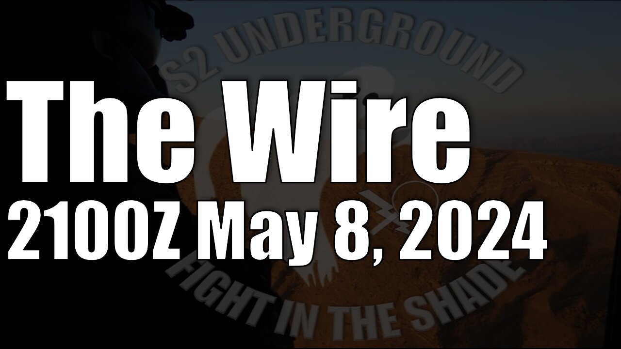 The Wire - May 8, 2024