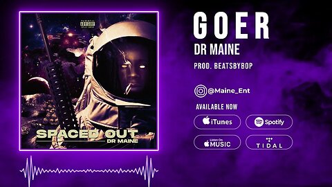 DR Maine - Goer (Prod. BeatsByBop)