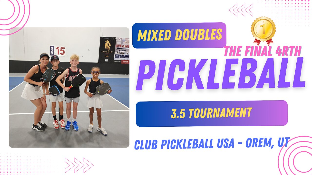 3.5 Mixed Doubles - FINAL Match - The Final 4RTH Double Eliminations Pickleball Tournament Orem UT.