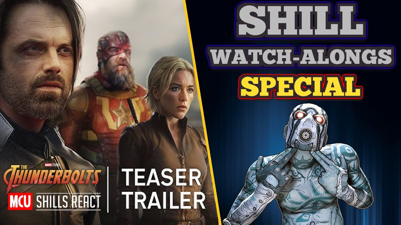 Shill Watch-Alongs SPECIAL: Thunderbolts Teaser Trailer | MCU Shill Reactions