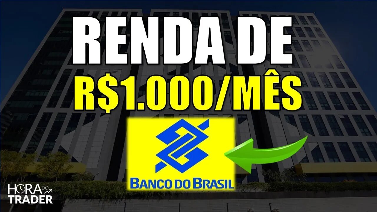 🔵 Dividendos BBAS3: Como ter uma renda de R$1.000,00 por mês investindo em BANCO DO BRASIL (BBAS3)?