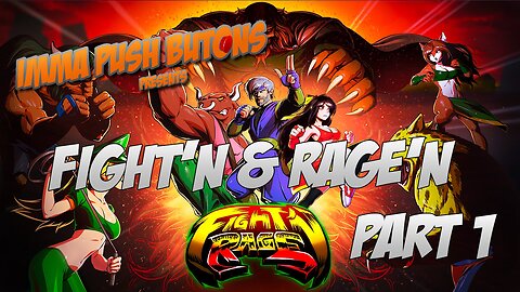 Fight'n & Rage'in: Fight 'N Rage Playthrough - Pt 1