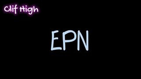 Clif High - EPN - TIME Enough.