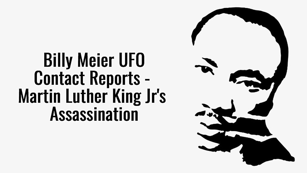Billy Meier UFO Contact Reports - Martin Luther King Jr Assassination