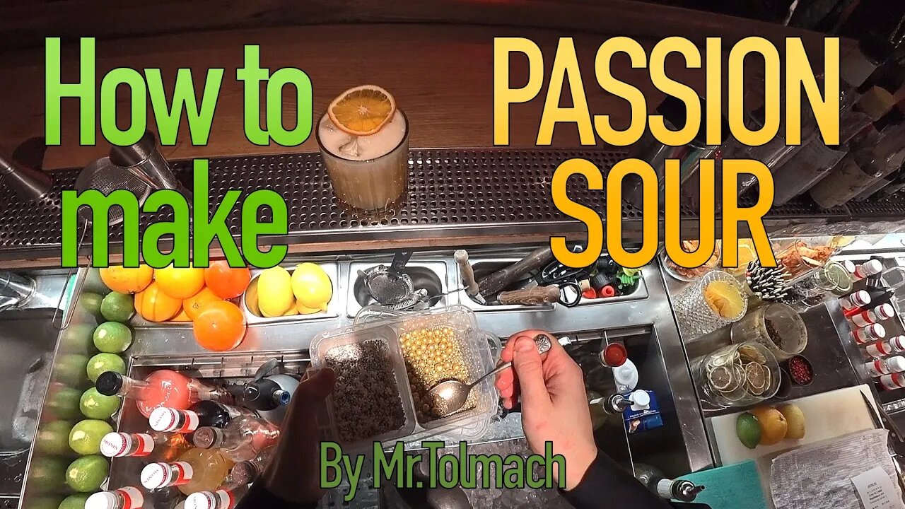 How to make PASSION SOUR by Mr.Tolmach