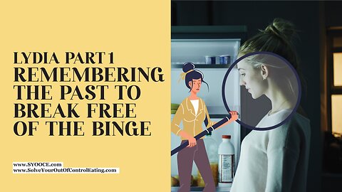 Remembering the Past to Break Free of the Binge