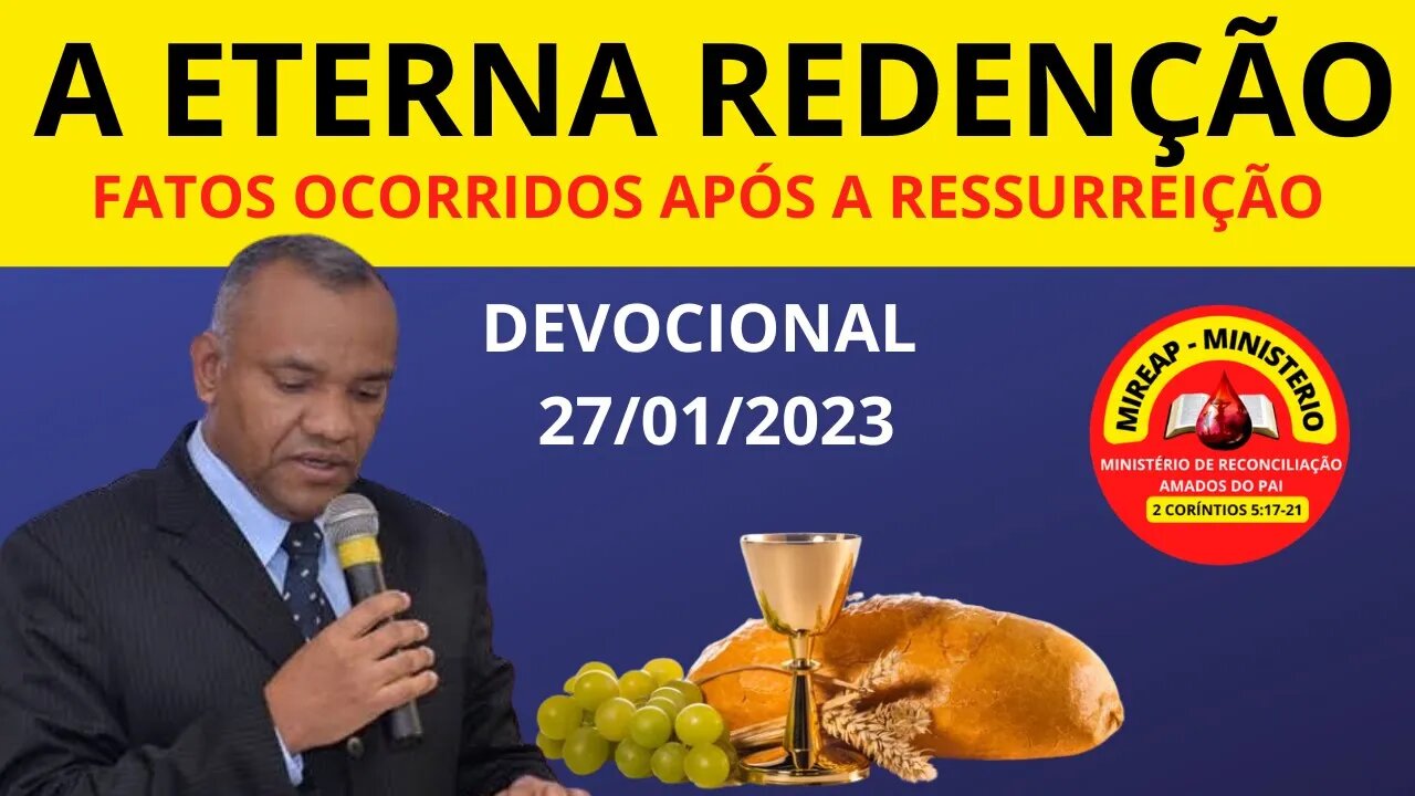 A ETERNA REDENÇÃO. O QUE ACONTECEU APÓS A RESSURREIÇÃO. #mensagemdedeus #comunhão #devocional