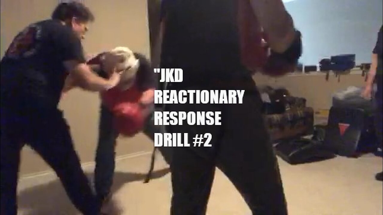 JKD REACTIONARY RESPONSE DRILL # 2