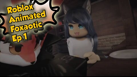 RobloxAnimatedFoxaotic[Ep.1]The Curb of Foxaoic vs Bella