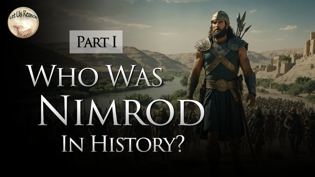 Who Was Nimrod In History? (Part 1)