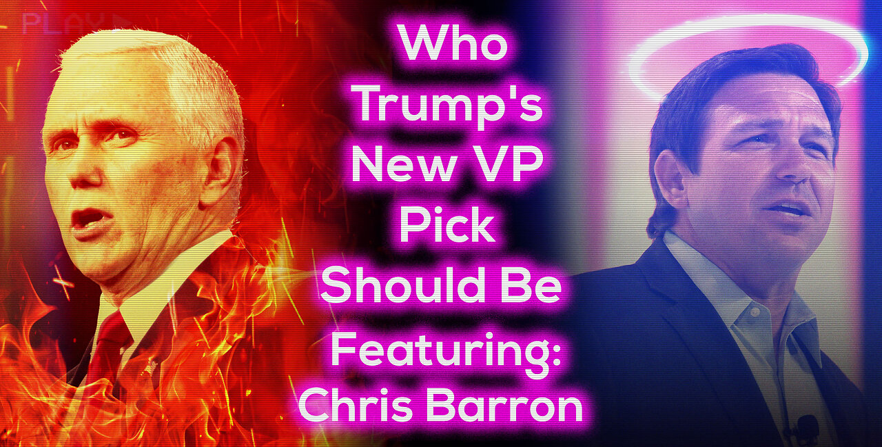 Who Trump's New VP Pick Should Be - Featuring: Chris Barron