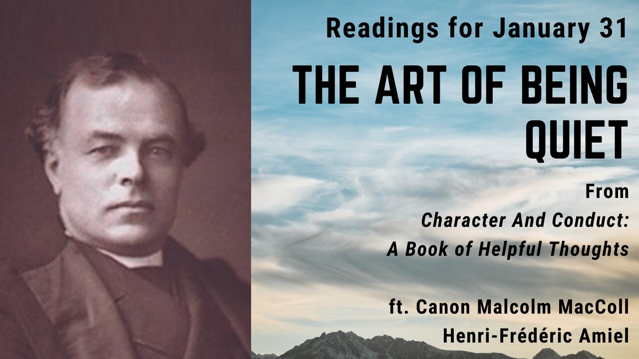 The Art of being Quiet II: Day 31 readings from "Character And Conduct" - January 31