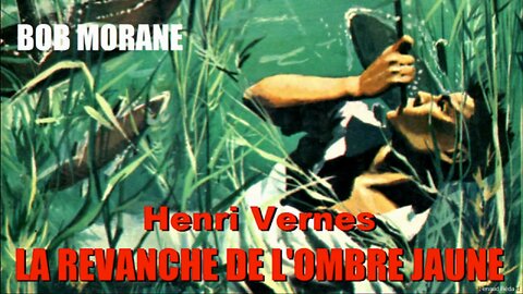HENRI VERNES - BOB MORANE LA REVANCHE DE L'OMBRE JAUNE 1959 (FRENCH AUDIO BOOK)