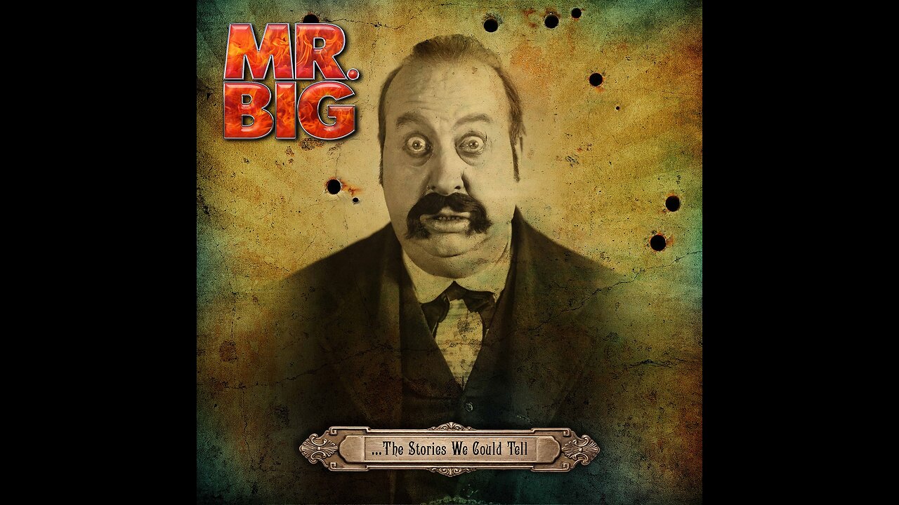 Mr. Big - ...The Stories We Could Tell