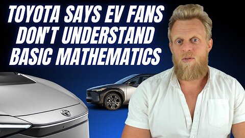 Toyota uses fake maths to tell EV extremists they’re wrong & immature