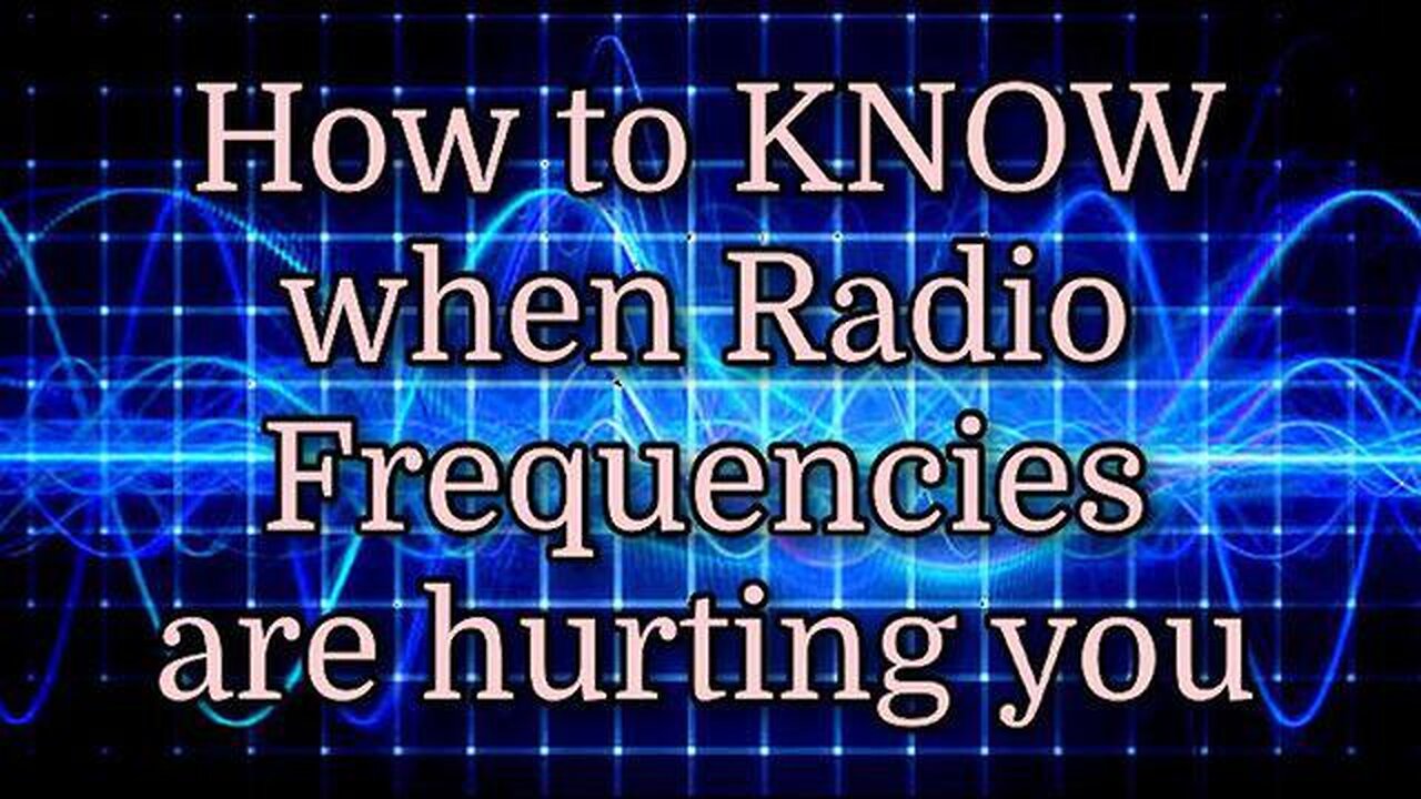 HOW TO KNOW WHEN RADIO FREQUENCIES ARE HURTING YOU - JERRY DAY