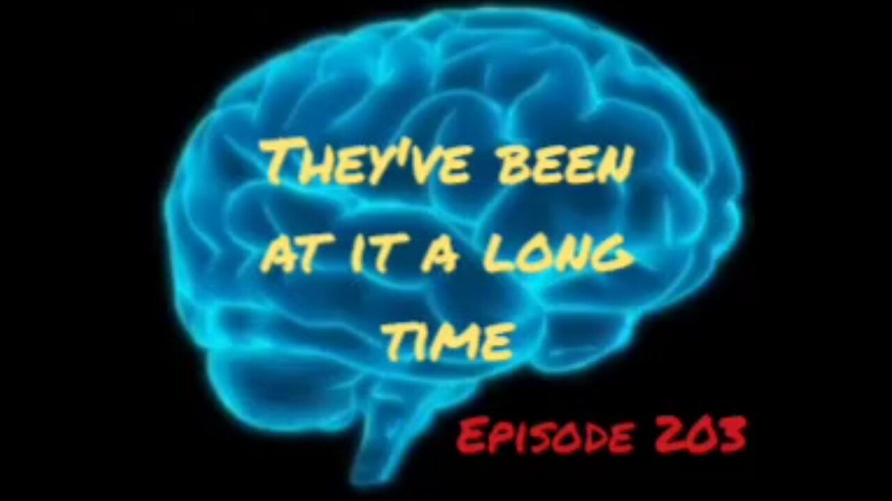 THEY'VE BEEN AT IT A LONG TIME - WAR FOR YOUR MIND - Episode 203 with HonestWalterWhite