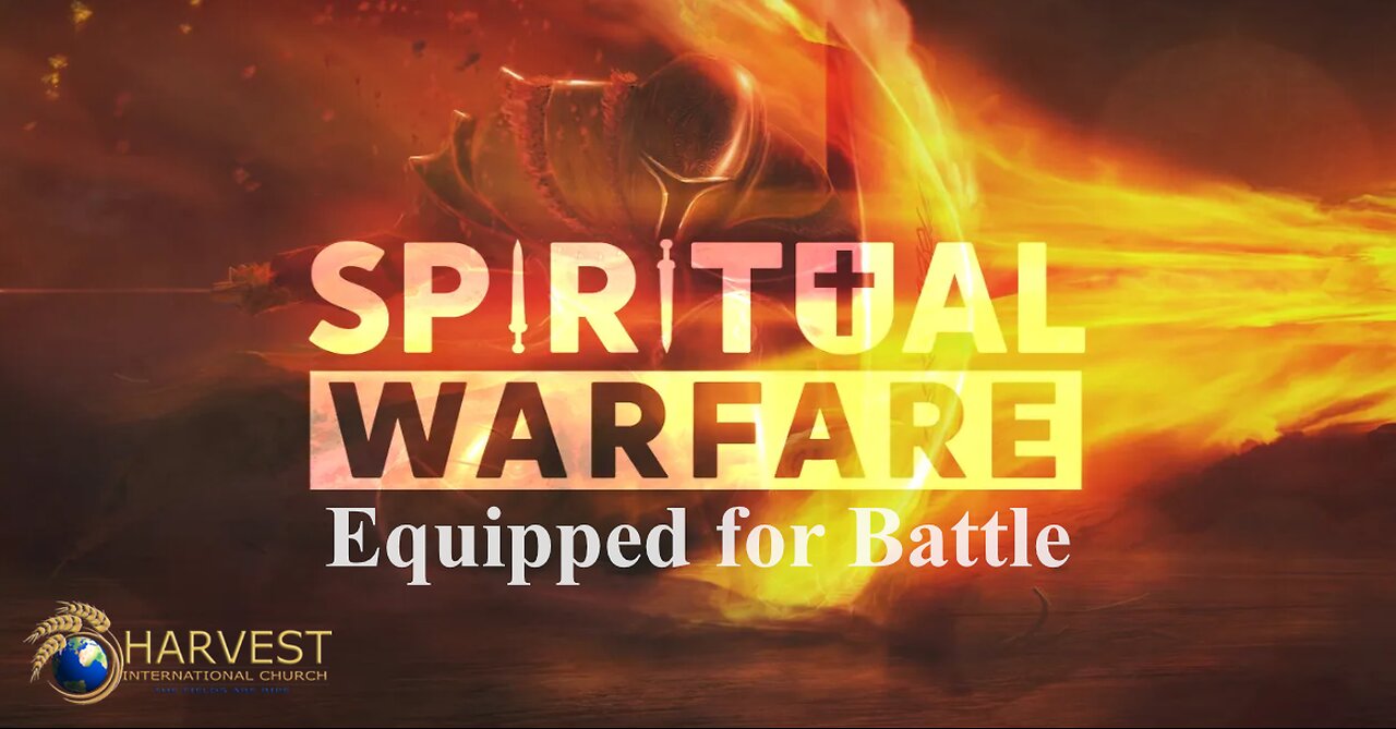 Spiritual Warfare: Equipped for Battle